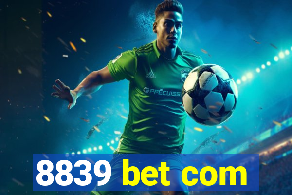 8839 bet com